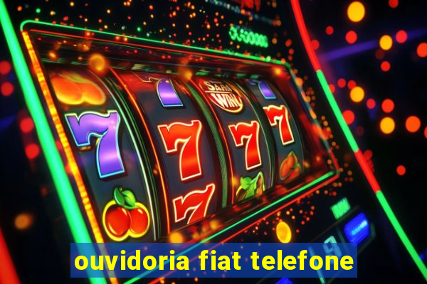 ouvidoria fiat telefone